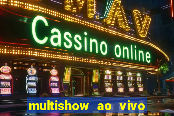 multishow ao vivo gratis online